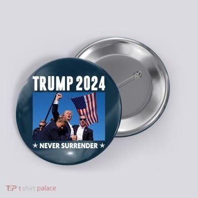 Assassination Attempt 2024 Never Surrender Trump Shot Button