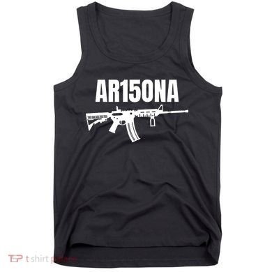 AR15ONA (Arizona) 2nd Amendment AR 15 For Gun Owners Tank Top