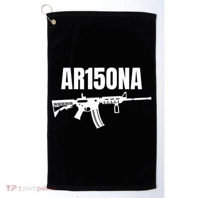 AR15ONA (Arizona) 2nd Amendment AR 15 For Gun Owners Golf Towel