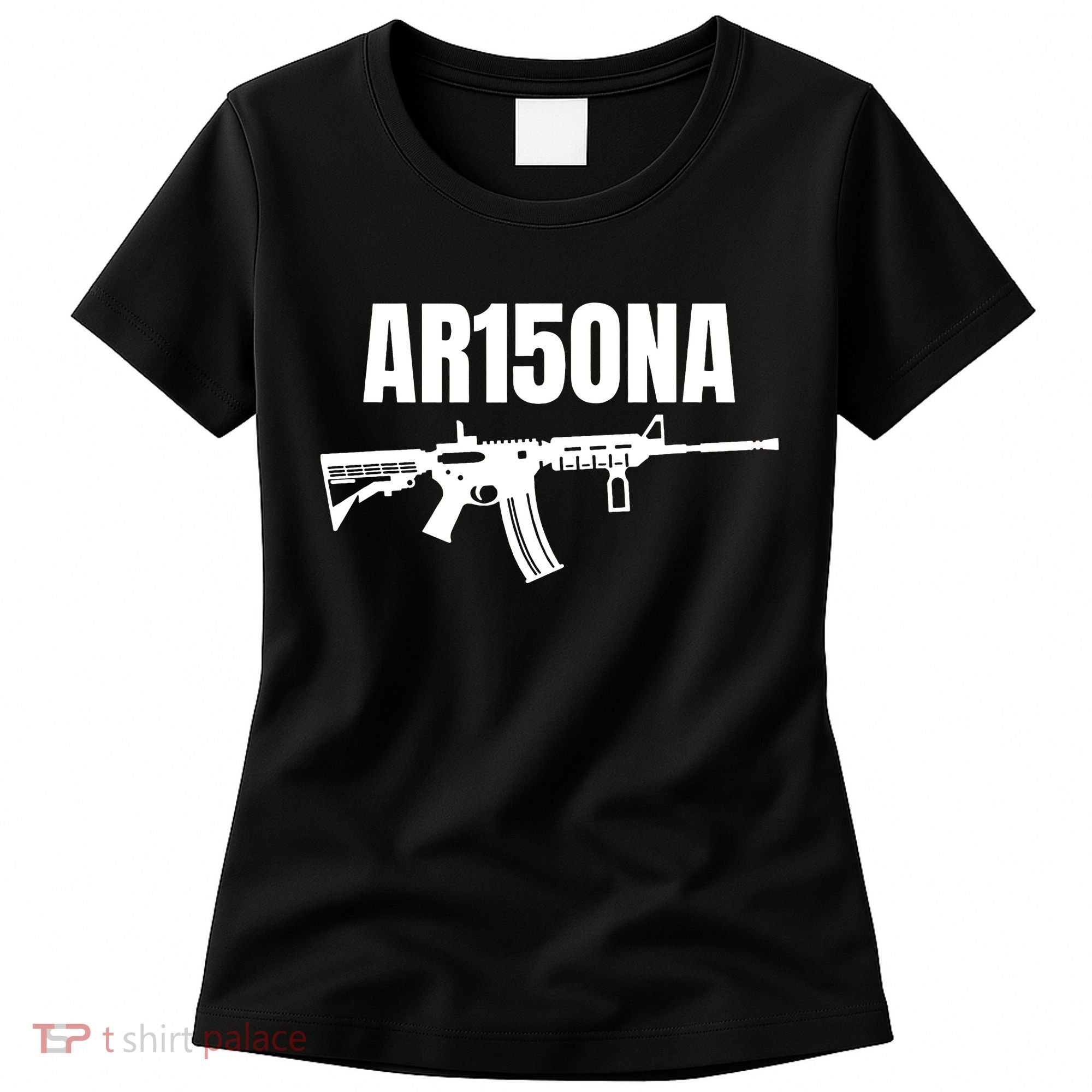 AR15ONA (Arizona) 2nd Amendment AR 15 For Gun Owners Women's T-Shirt