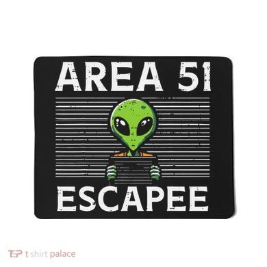 Alien Area 51 Escapee Funny Costume Ufo Mousepad