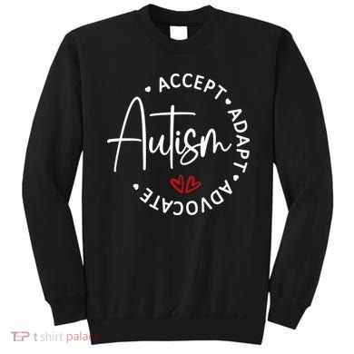 Autism Awareness Accept Adopt Advocate Sweatshirt