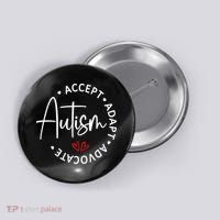 Autism Awareness Accept Adopt Advocate Button thumb 0