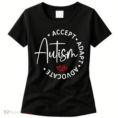 Autism Awareness Accept Adopt Advocate Women's T-Shirt