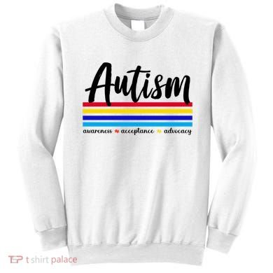 Autism Awareness Acceptance Advocacy Sweatshirt