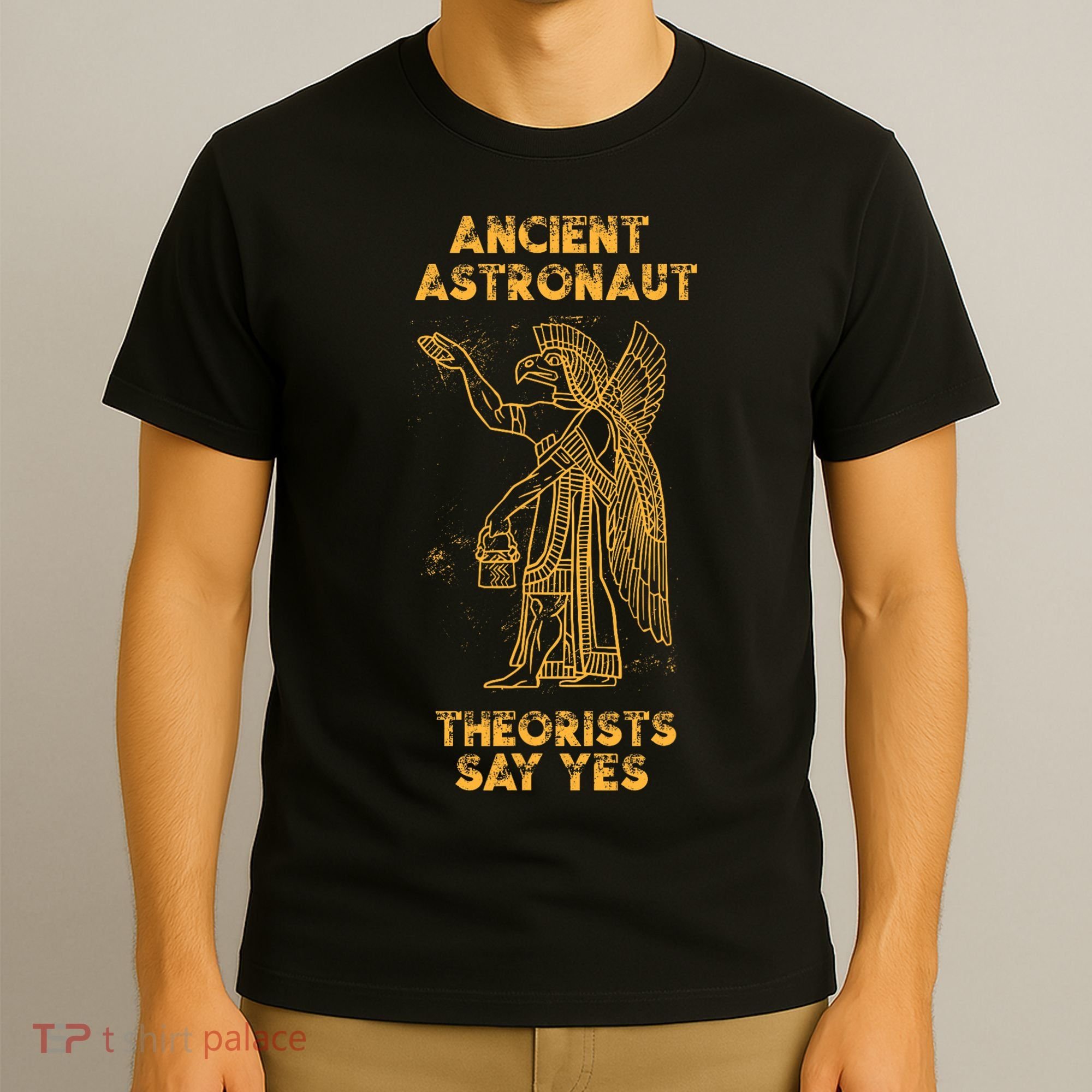Anunnaki Ancient Astronaut Theorists Say Yes Sumerian Alien T-Shirt