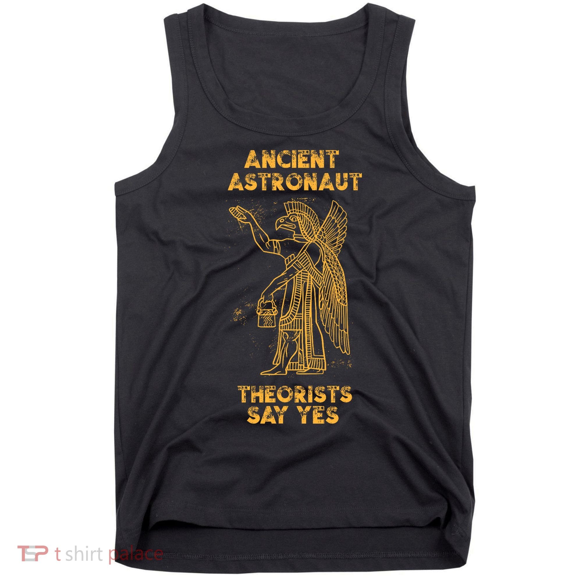 Anunnaki Ancient Astronaut Theorists Say Yes Sumerian Alien Tank Top