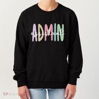 Admin Assistant Appreciation Administrative Assistant Women's Sweatshirt thumb 0