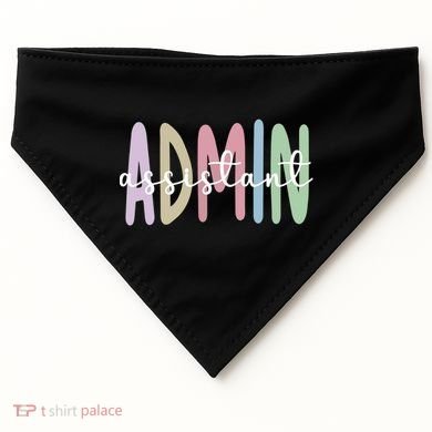 Admin Assistant Appreciation Administrative Assistant USA-Made Doggie Bandana