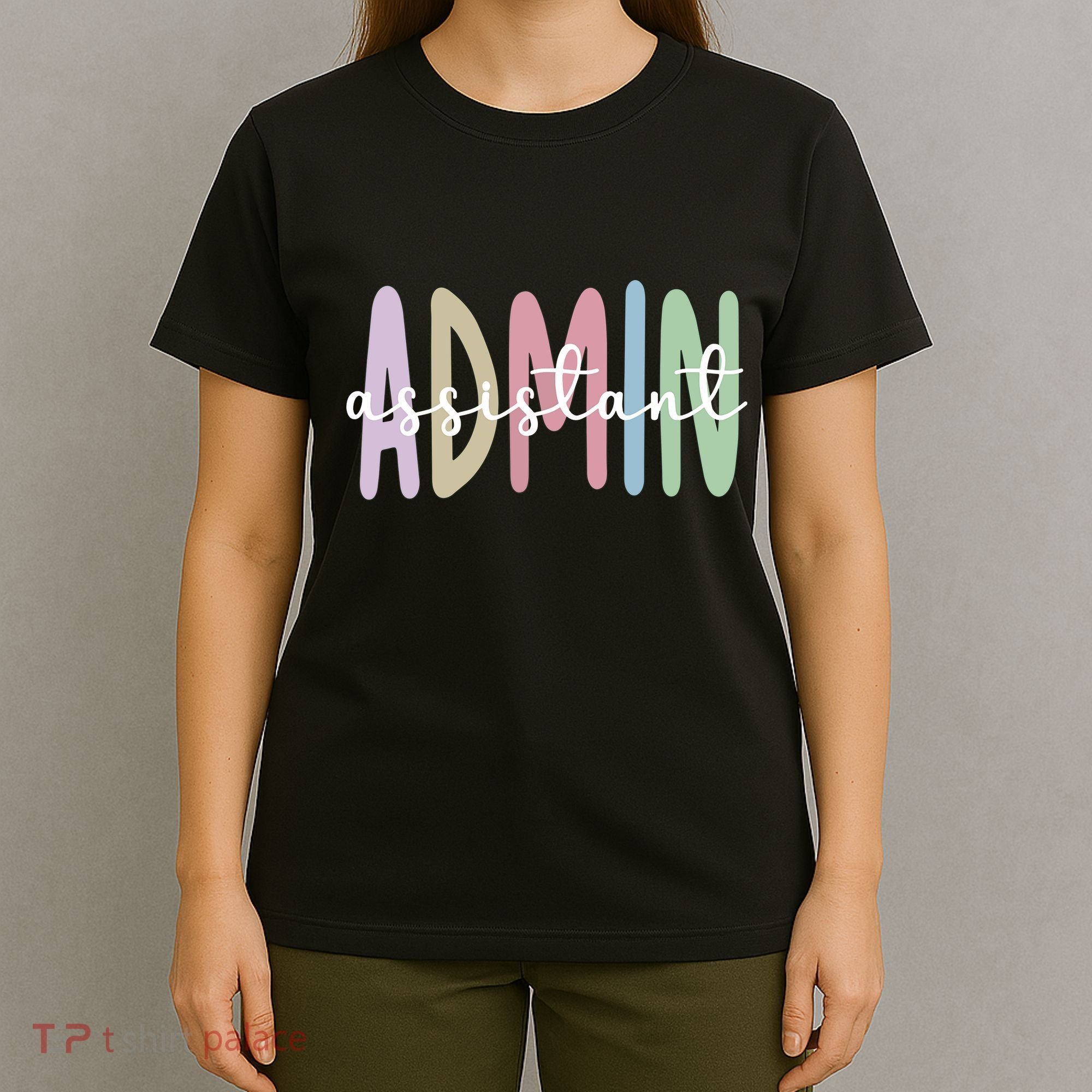 Admin Assistant Appreciation Administrative Assistant T-Shirt