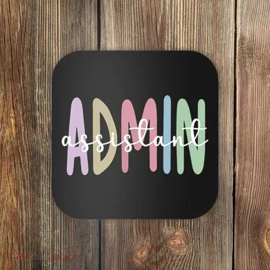 Admin Assistant Appreciation Administrative Assistant Coaster