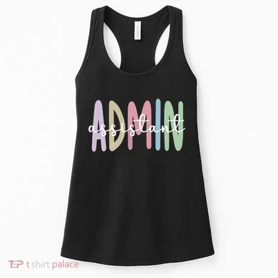 Admin Assistant Appreciation Administrative Assistant Women's Tank Top