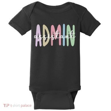Admin Assistant Appreciation Administrative Assistant Baby Bodysuit