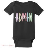 Admin Assistant Appreciation Administrative Assistant Baby Bodysuit thumb 0