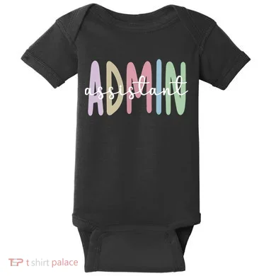 Admin Assistant Appreciation Administrative Assistant Baby Bodysuit