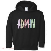 Admin Assistant Appreciation Administrative Assistant Toddler Hoodie thumb 0