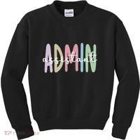 Admin Assistant Appreciation Administrative Assistant Kids Sweatshirt thumb 0
