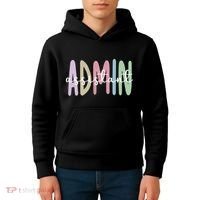Admin Assistant Appreciation Administrative Assistant Kids Hoodie thumb 4