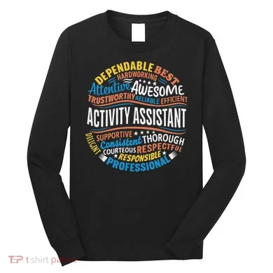 Activity Assistant Appreciation Activity Professionals Week Long Sleeve Shirt