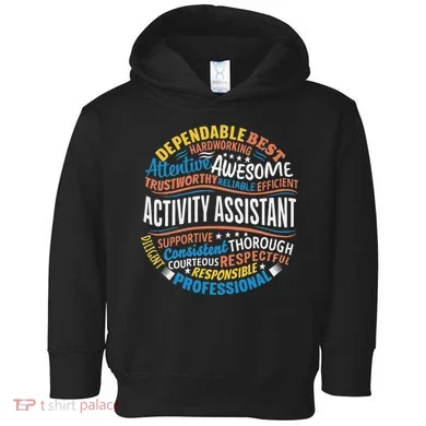 Activity Assistant Appreciation Activity Professionals Week Toddler Hoodie