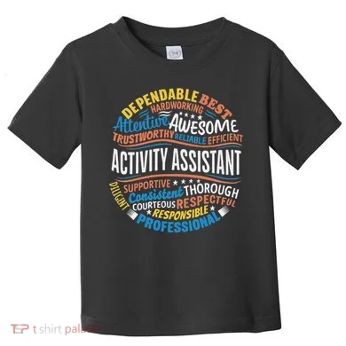 Activity Assistant Appreciation Activity Professionals Week Toddler T-Shirt