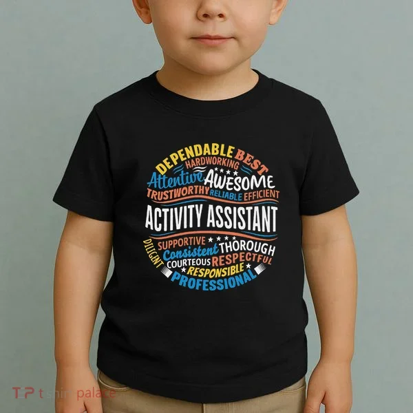 Activity Assistant Appreciation Activity Professionals Week Toddler T-Shirt