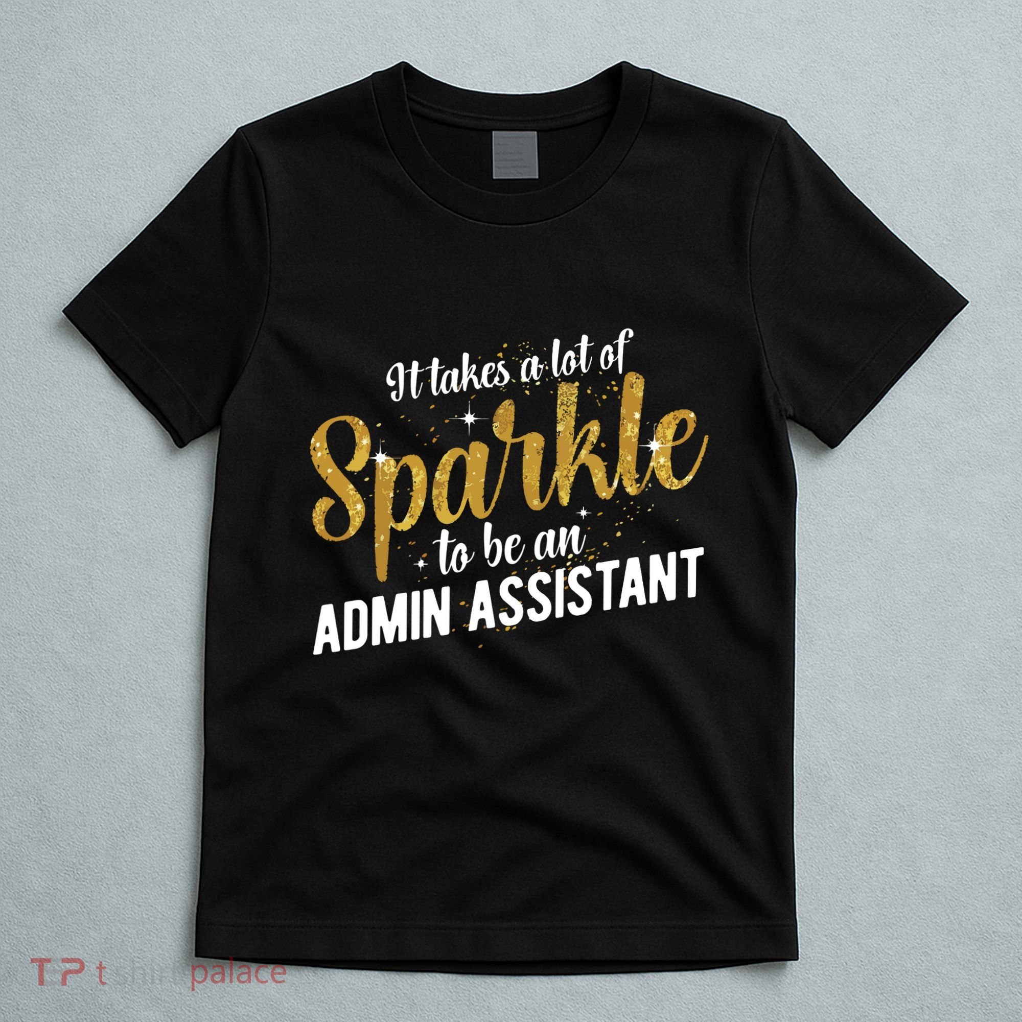 Admin Assistant Appreciation Administrative Assistant T-Shirt