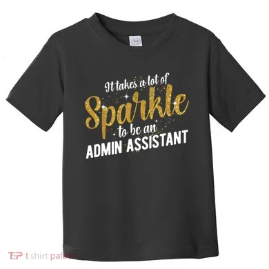 Admin Assistant Appreciation Administrative Assistant Toddler T-Shirt