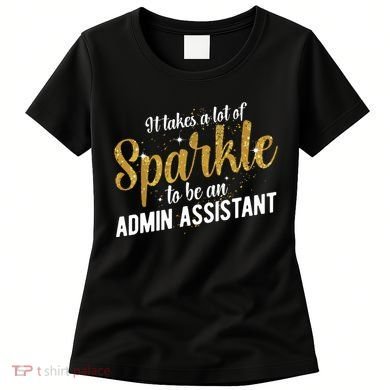 Admin Assistant Appreciation Administrative Assistant Women's T-Shirt
