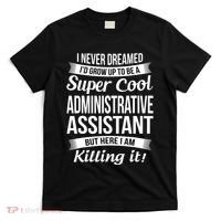 Administrative Assistant Admin Assistant Day Gift T-Shirt thumb 0