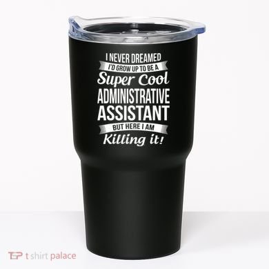 Administrative Assistant Admin Assistant Day Gift Tumbler