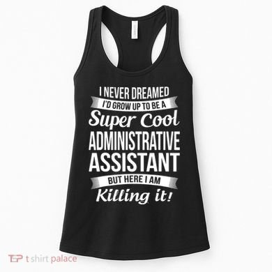 Administrative Assistant Admin Assistant Day Gift Women's Tank Top