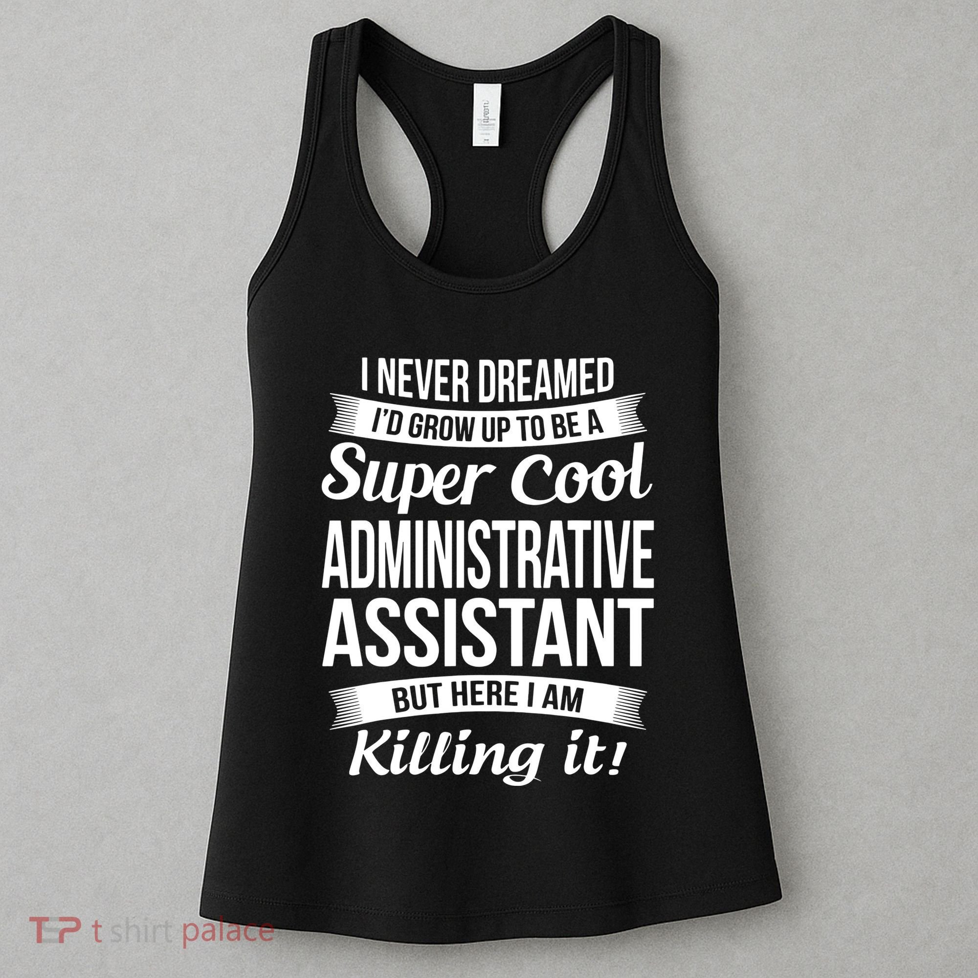 Administrative Assistant Admin Assistant Day Gift Women's Tank Top