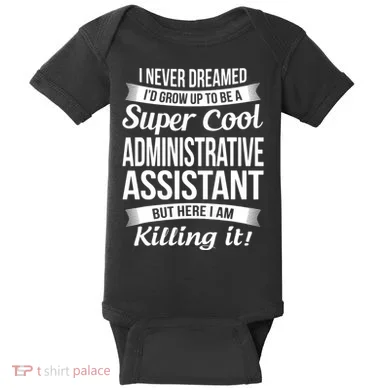 Administrative Assistant Admin Assistant Day Gift Baby Bodysuit