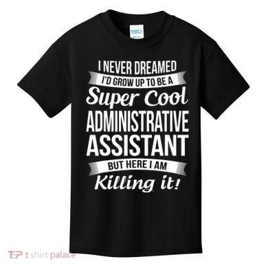 Administrative Assistant Admin Assistant Day Gift Kids T-Shirt