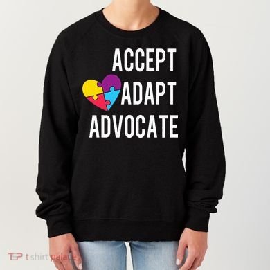 Autism Awareness Accept Adapt Advocate Autism Gift Women's Sweatshirt