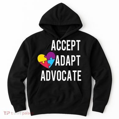 Autism Awareness Accept Adapt Advocate Autism Gift Hoodie