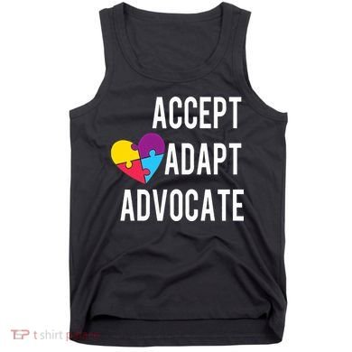 Autism Awareness Accept Adapt Advocate Autism Gift Tank Top