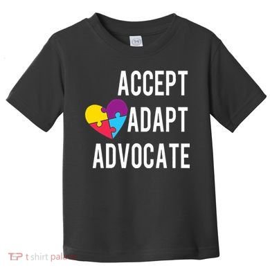 Autism Awareness Accept Adapt Advocate Autism Gift Toddler T-Shirt