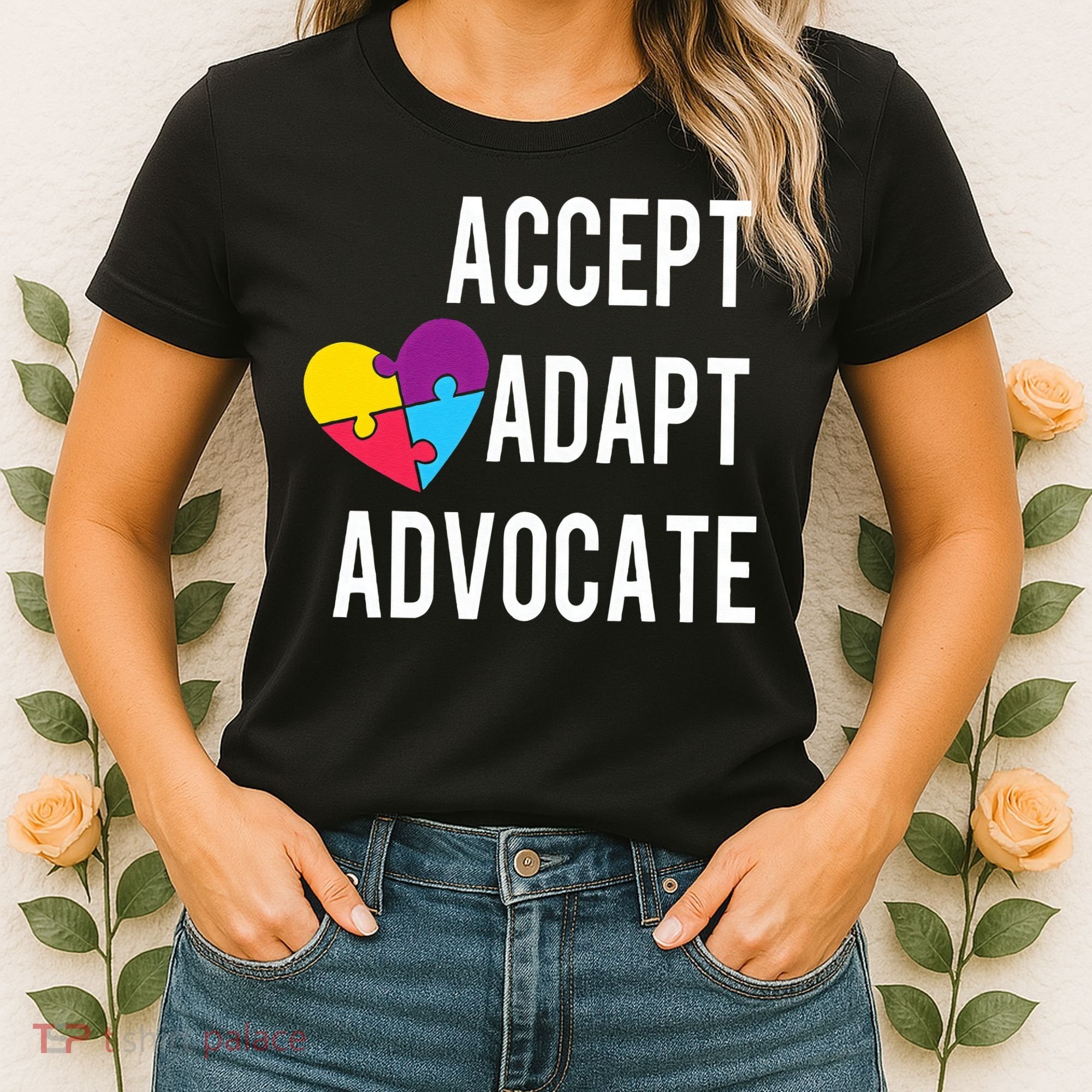 Autism Awareness Accept Adapt Advocate Autism Gift Women's T-Shirt