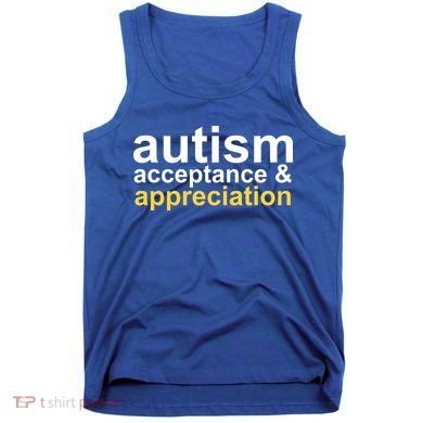 Autism Acceptance And Appreciation Tank Top