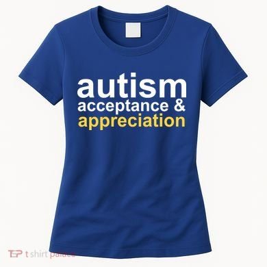 Autism Acceptance And Appreciation Women's T-Shirt