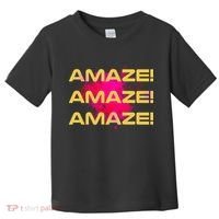 Amaze! Amaze Amaze Toddler T-Shirt thumb 0