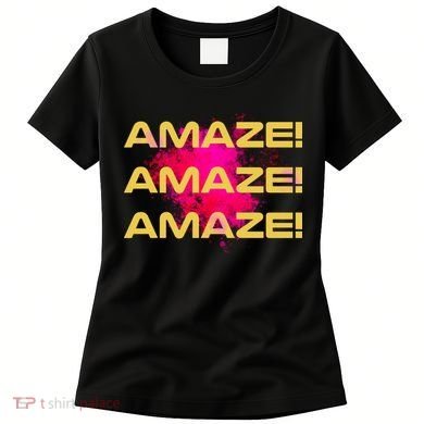 Amaze! Amaze Amaze Women's T-Shirt