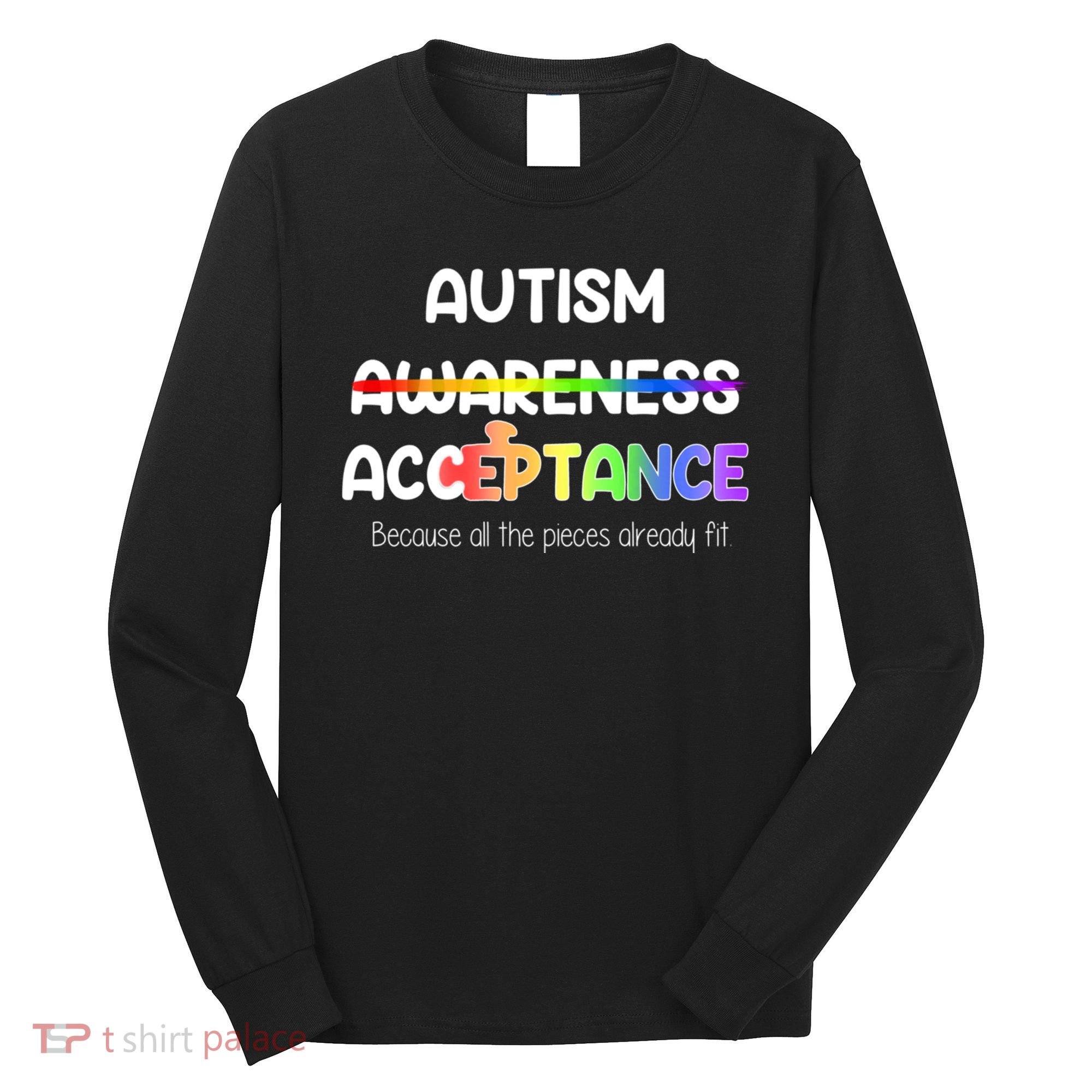 Autism Awareness Acceptance All The Pieces Long Sleeve Shirt