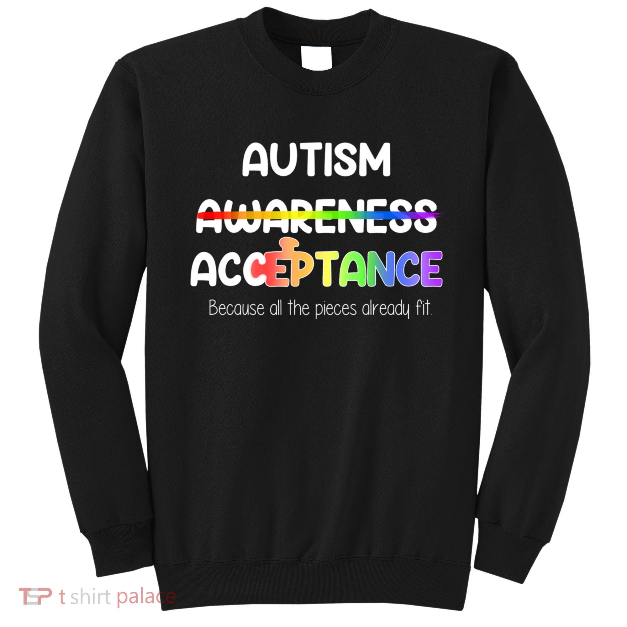 Autism Awareness Acceptance All The Pieces Sweatshirt