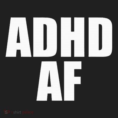 Adhd Af Comfort Colors T-Shirt