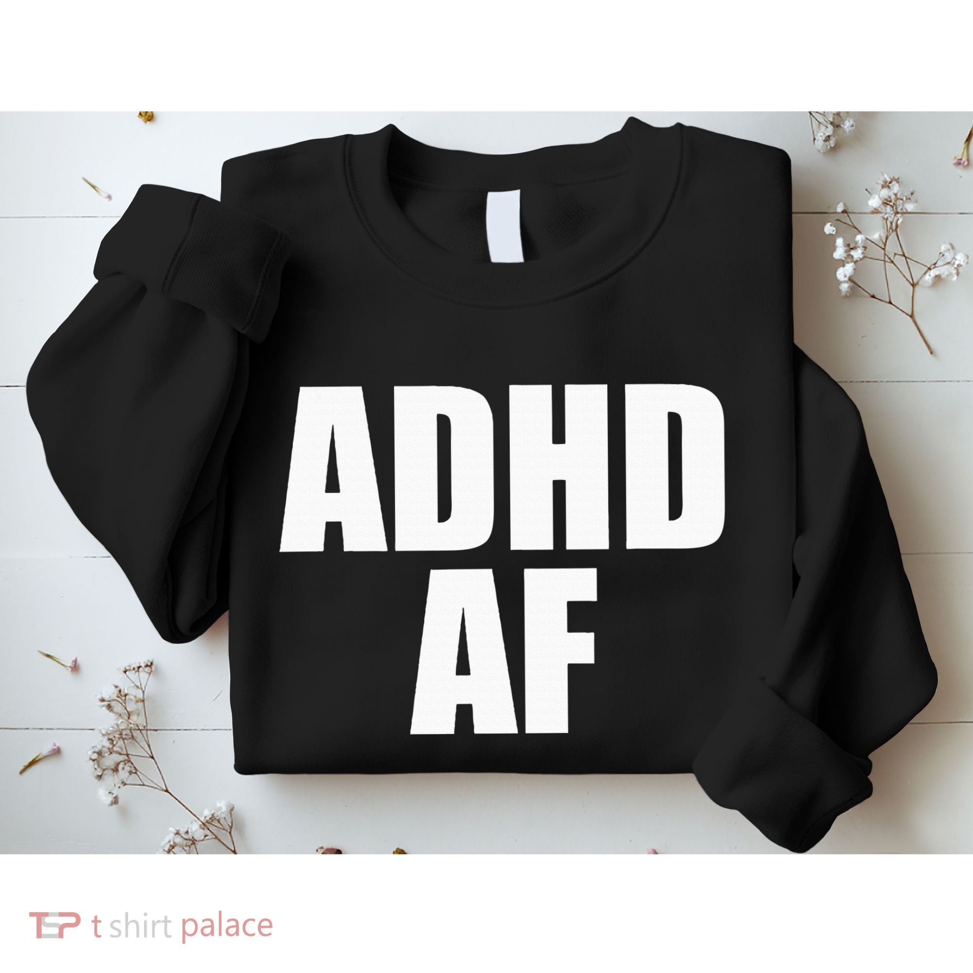 Adhd Af Sweatshirt