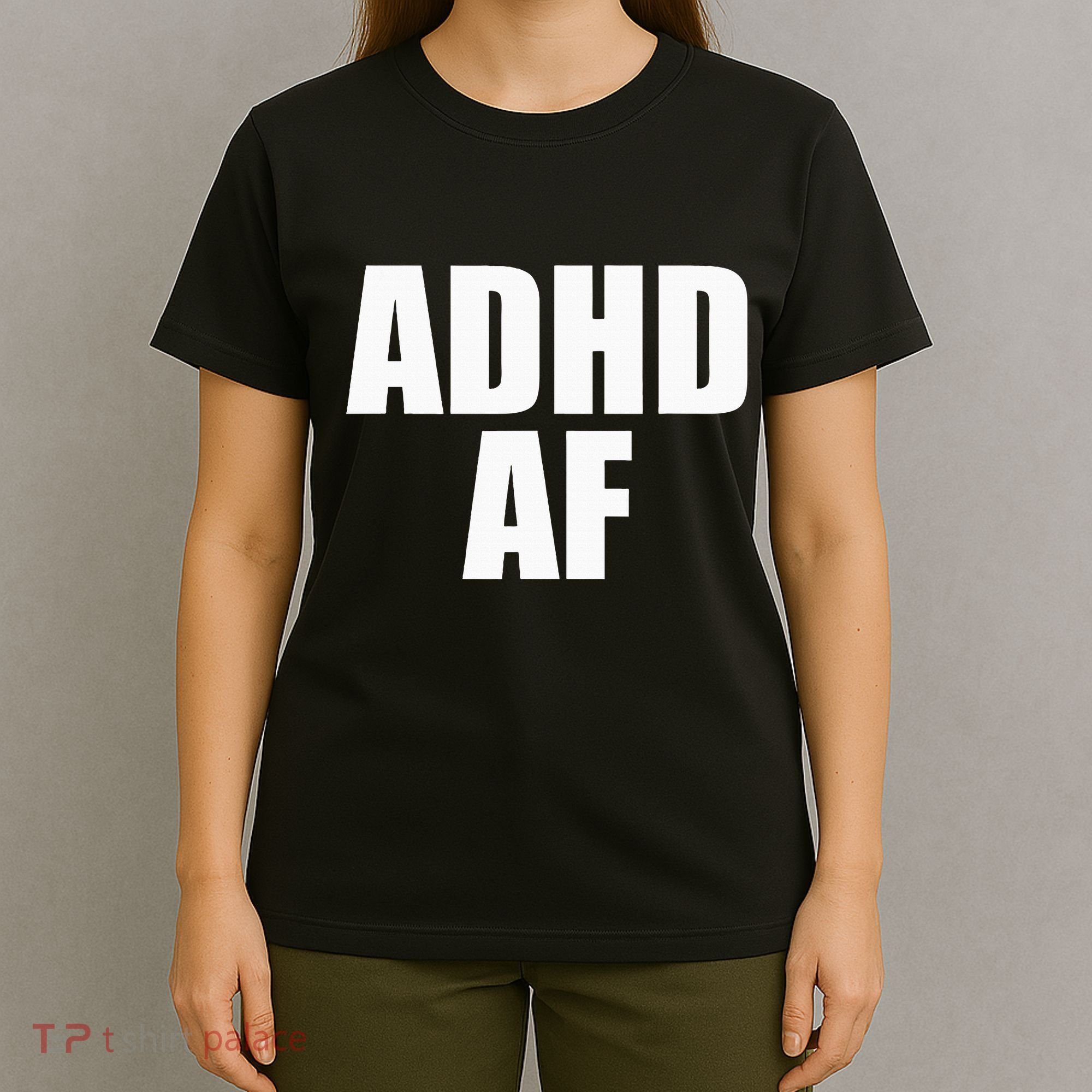 Adhd Af T-Shirt