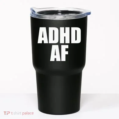 Adhd Af Tumbler